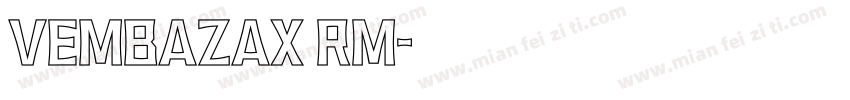 VEMBAZAX RM字体转换